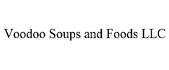 VOODOO SOUPS AND FOODS LLC