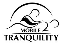 MOBILE TRANQUILITY