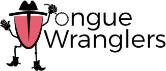 TONGUE WRANGLERS