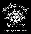 ENCHANTED SOCIETY AUTO CLUB RESPECT· FAMILY· LOYALTY