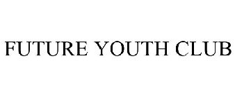 FUTURE YOUTH CLUB