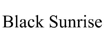 BLACK SUNRISE