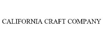 CALIFORNIA CRAFT COMPANY