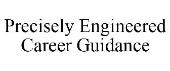 PRECISELY ENGINEERED CAREER GUIDANCE