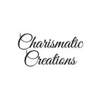 CHARISMATIC CREATIONS