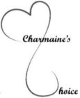 CHARMAINE'S CHOICE