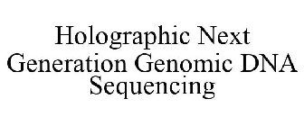 HOLOGRAPHIC NEXT GENERATION GENOMIC DNA SEQUENCING