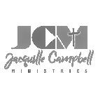 JCM JACQUILLE CAMPBELL MINISTRIES