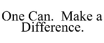 ONE CAN. MAKE A DIFFERENCE.