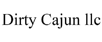DIRTY CAJUN LLC