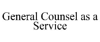 GENERAL COUNSEL AS A SERVICE