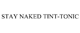 STAY NAKED TINT-TONIC