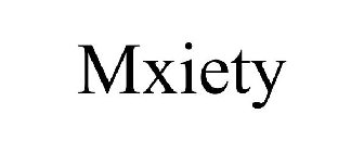 MXIETY