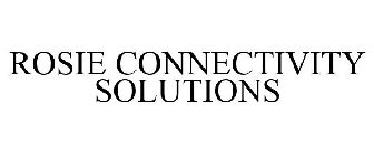 ROSIE CONNECTIVITY SOLUTIONS