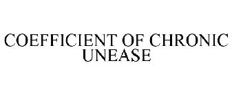 COEFFICIENT OF CHRONIC UNEASE