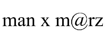 MAN X M@RZ