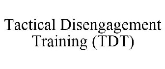 TACTICAL DISENGAGEMENT TRAINING (TDT)