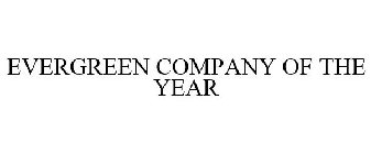 EVERGREEN COMPANY OF THE YEAR