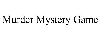 MURDER MYSTERY GAME