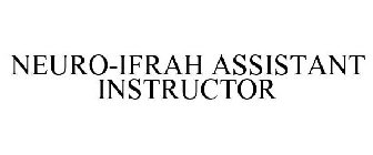 NEURO-IFRAH ASSISTANT INSTRUCTOR