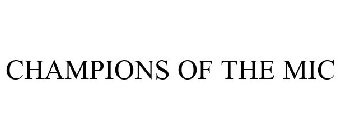 CHAMPIONS OF THE MIC