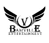 V BAMVILLE ENTERTAINMENT