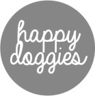 HAPPY DOGGIES