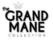 THE GRAND MANE COLLECTION