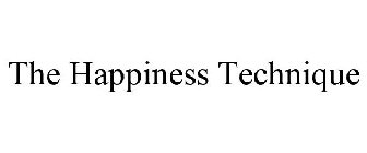 THE HAPPINESS TECHNIQUE