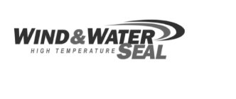 WIND & WATER HIGH TEMPERATURE SEAL