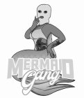 MERMAID GANG