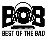 BOB BEST OF THE BAD