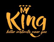 KING KILLER INSTINCTS NEVER GIVE