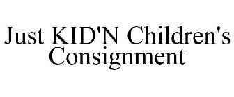 JUST KID'N CHILDREN'S CONSIGNMENT