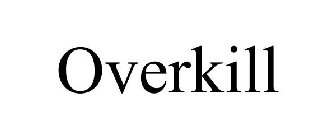 OVERKILL