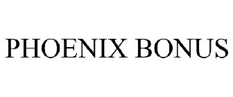 PHOENIX BONUS