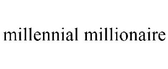MILLENNIAL MILLIONAIRE