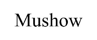 MUSHOW