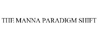 THE MANNA PARADIGM SHIFT