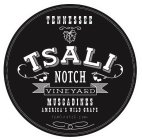 TENNESSEE TSALI NOTCH VINEYARD MUSCADINES AMERICA'S WILD GRAPE TSALINOTCH.COM