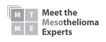 MTME MEET THE MESOTHELIOMA EXPERTS