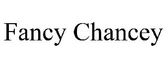 FANCY CHANCEY