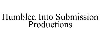 HUMBLED INTO SUBMISSION PRODUCTIONS