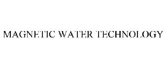 MAGNETIC WATER TECHNOLOGY