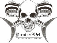 PIRATE'S WELL RESTAURANT AND BAR