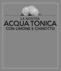 LA NOSTRA ACQUA TONICA CON LIMONE E CHINOTTO