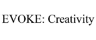 EVOKE: CREATIVITY