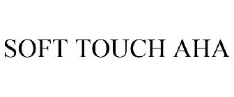 SOFT TOUCH AHA