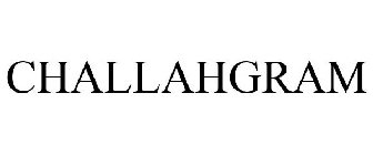 CHALLAHGRAM