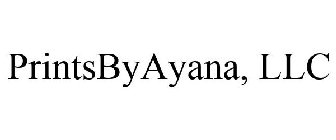 PRINTSBYAYANA, LLC